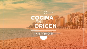 Fuengirola - Un viaje por la gastronomía de la Costa del Sol con Cocina en Origen