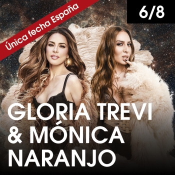 GLORIA TREVI & MÓNICA NARANJO - STARLITE